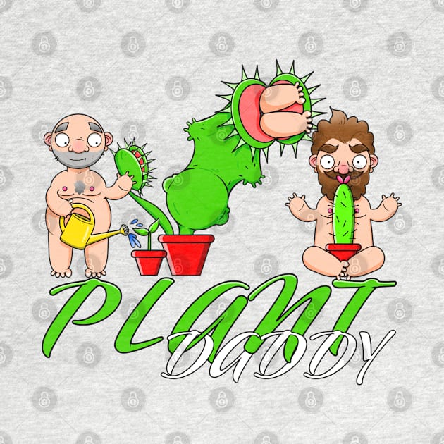 Plant Daddy by LoveBurty